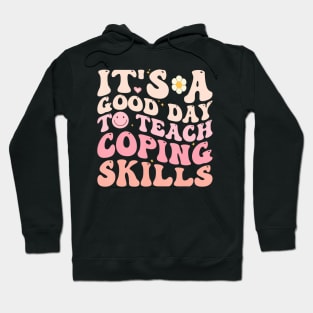 Teach Coping Skills Teacher Back To School Counselor Gifts Hoodie